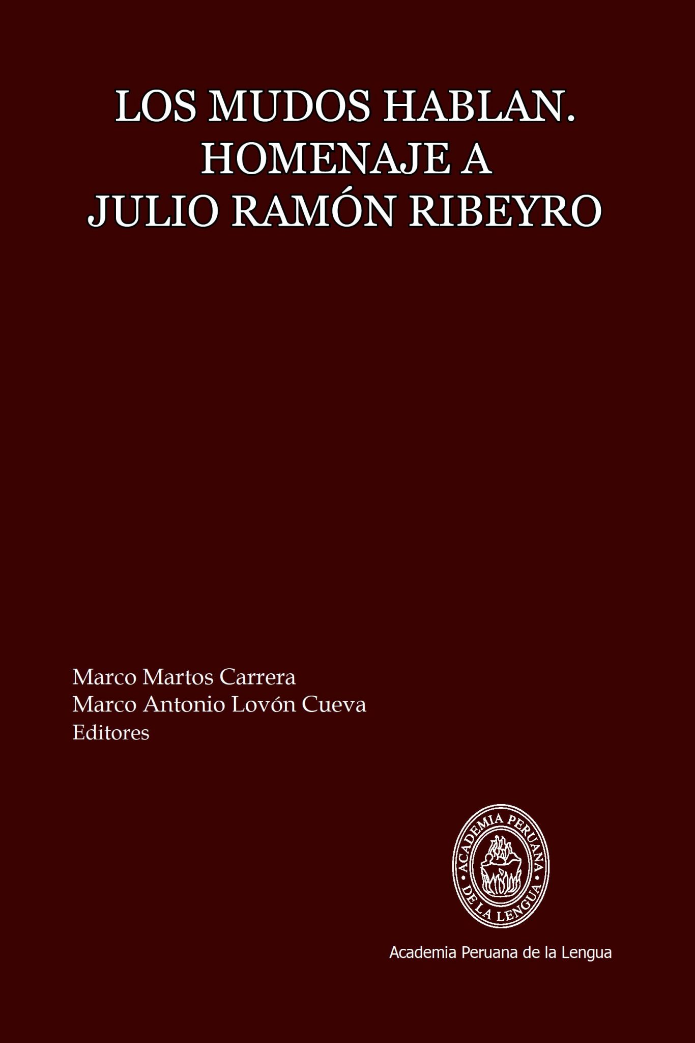 Los mudos hablan. Homenaje a Julio Ramón Ribeyro Biblioteca APL Los mudos hablan. Homenaje a Julio Ramón Ribeyro Biblioteca APL